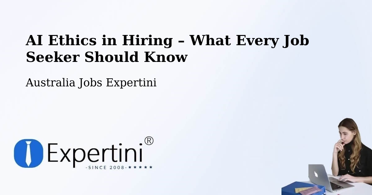 AI Ethics in Recruitment & Hiring – Mooloolaba - Mooloolaba, Australia Jobs Expertini