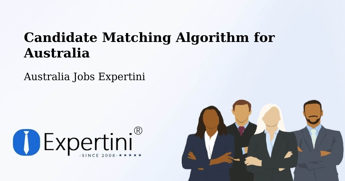 Candidate Matching Algorithm Overview – Mooloolaba - Australia Jobs Expertini